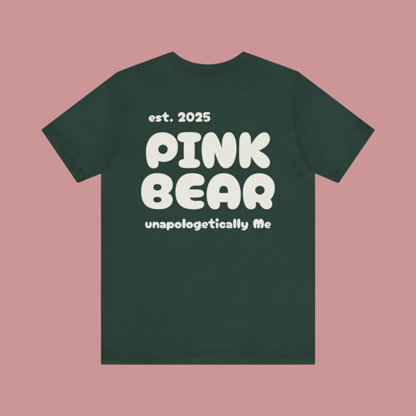 Unapologetically Me PinkBear