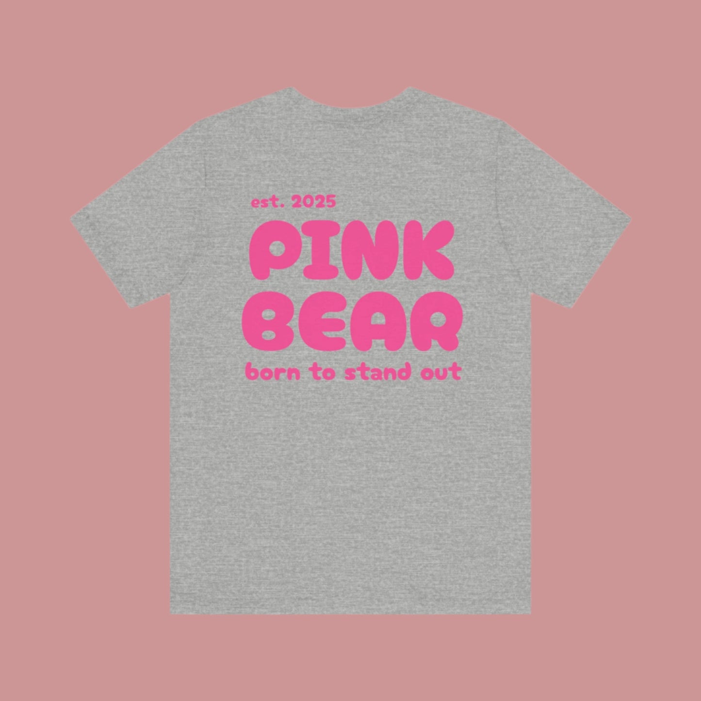 Born to Stand Out PinkBear