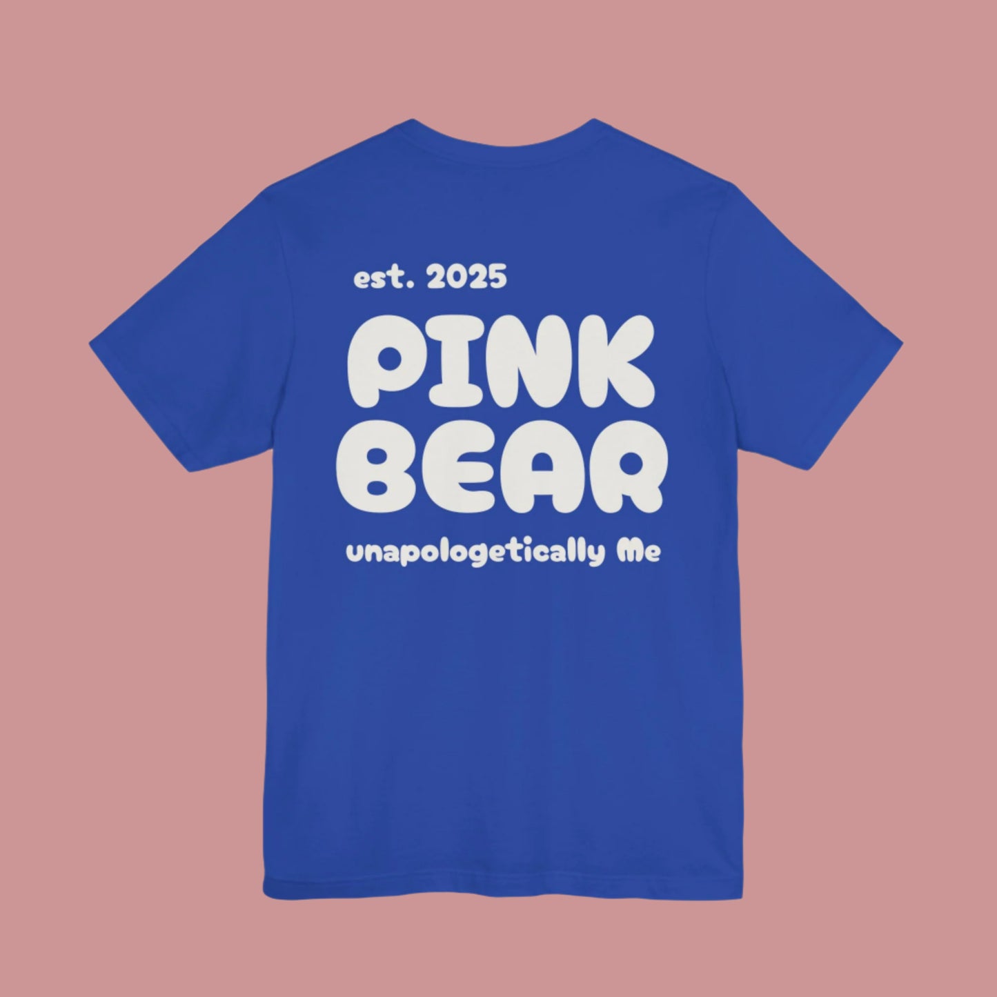 Unapologetically Me PinkBear