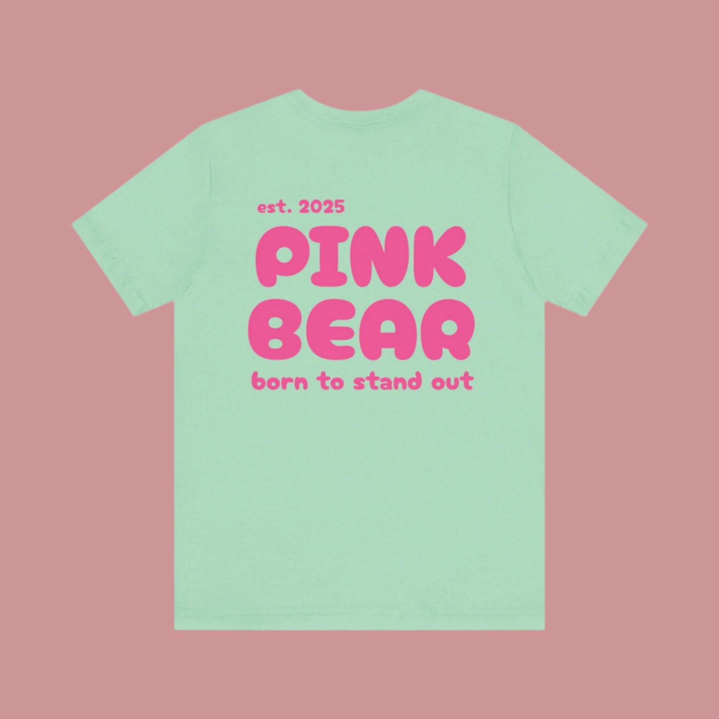 Born to Stand Out PinkBear