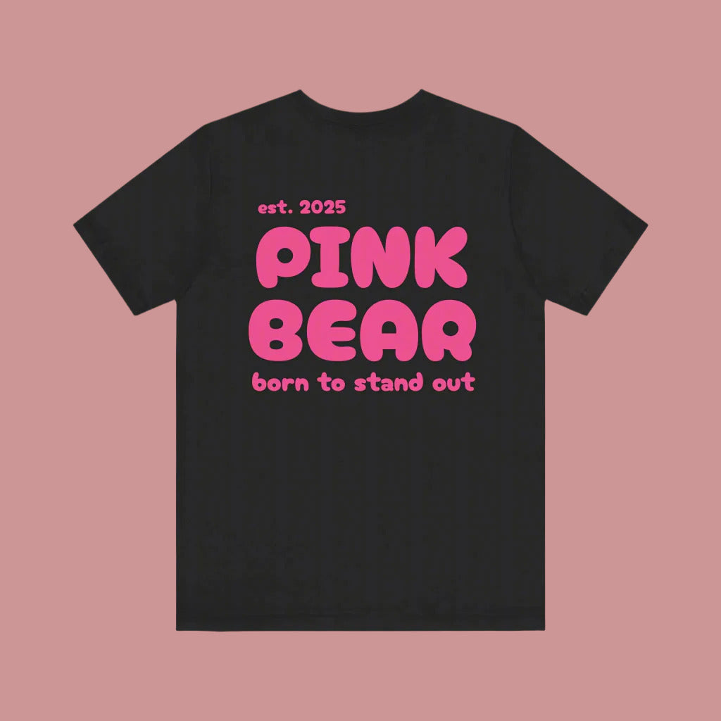 Born to Stand Out PinkBear