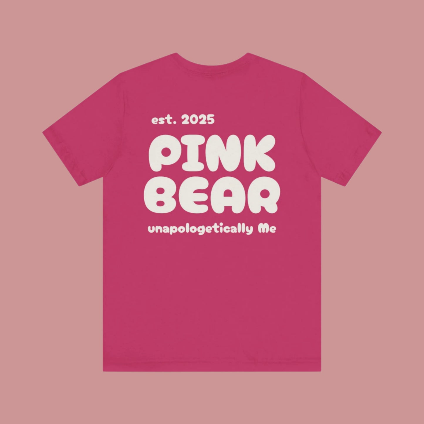 Unapologetically Me PinkBear