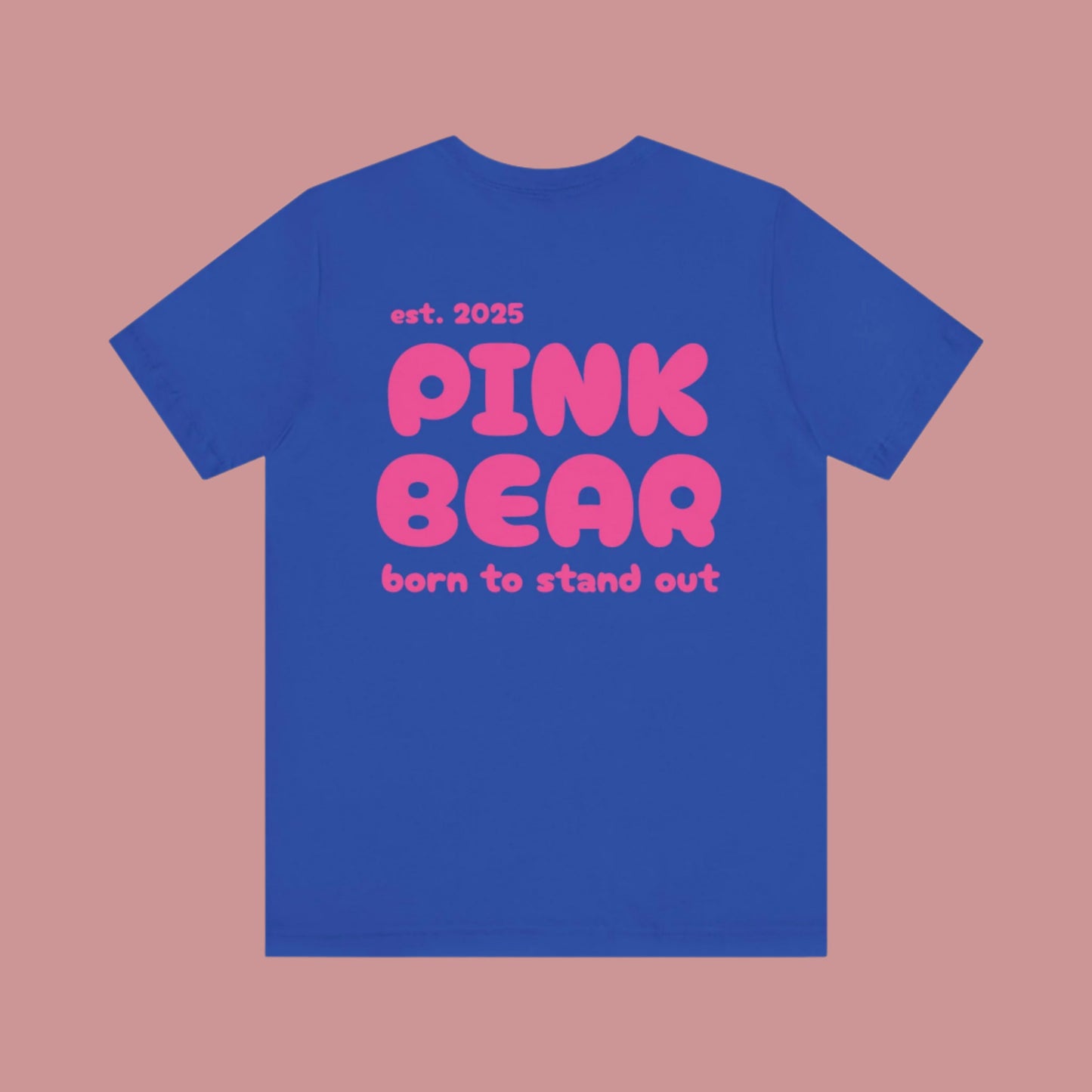 Born to Stand Out PinkBear